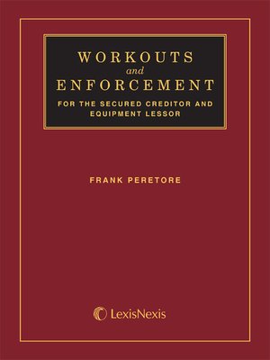 cover image of Workouts & Enforcement for the Secured Creditor & Equipment Lessor
